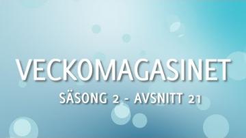 Veckomagasinet S2A21