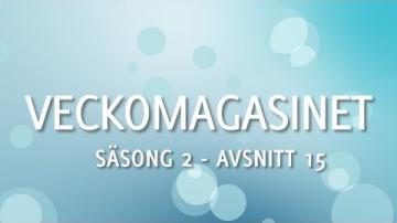 Veckomagasinet S2A15